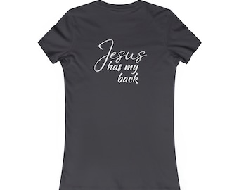 Jesus Has My Back Women's Tshirt