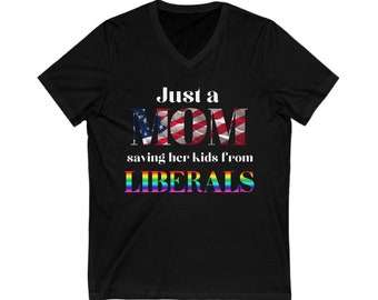 Just a Mom Saving Her Kids from Liberals conservative tshirt