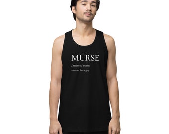 MURSE - Male Nurse Tank * Multiple colors* Sizes up to3XL