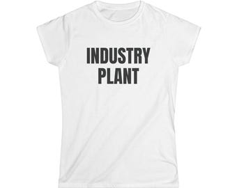 Industry Plant T-Shirt | Funny Sarcastic Pop Culture Music Tee