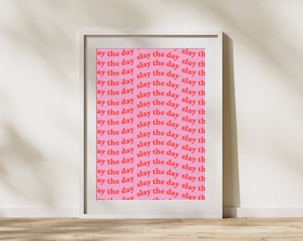 Slay The Day Wall Print