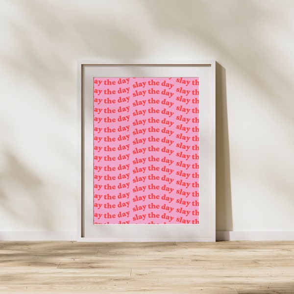 Slay The Day Wall Print