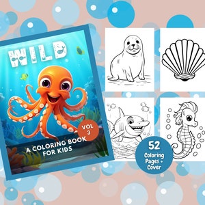 Wild A Coloring Book For Kids Volume 3, Kids Coloring Book, Printable Coloring Pages, Sea Life, Coloring Books