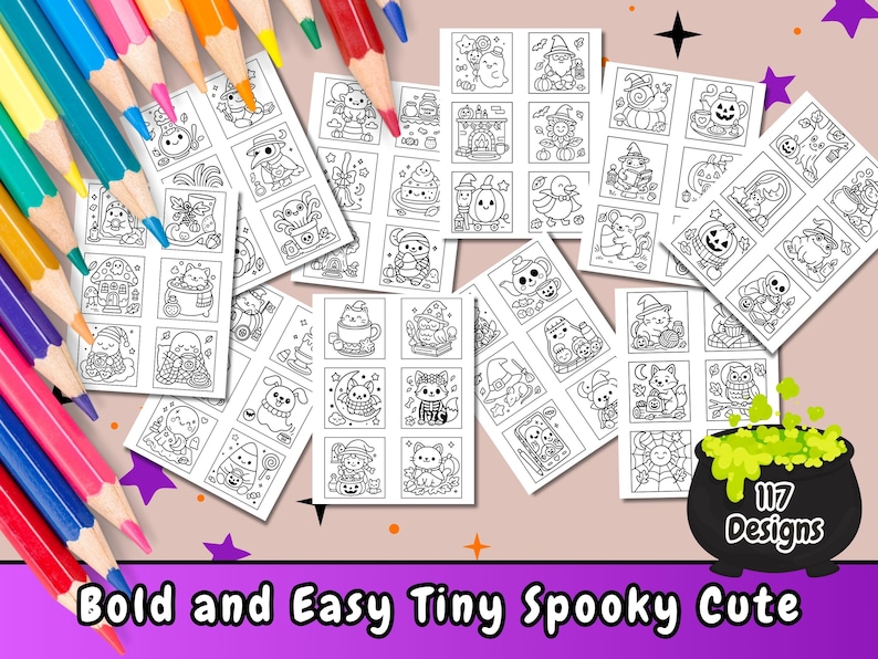 May include: A collection of black and white coloring pages featuring cute Halloween-themed illustrations. The pages are arranged in a scattered layout, with colored pencils in the background. Text at the bottom reads "Bold and Easy Tiny Spooky Cute" and a cauldron graphic with "117 Designs".