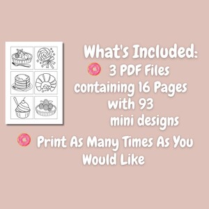 Peut inclure: Illustration en noir et blanc de six desserts, dont une tarte, une sucette, des cr&ecirc;pes, un croissant, un cupcake et une tarte aux baies. Le texte indique : &laquo; Ce qui est inclus : 3 fichiers PDF contenant 16 pages avec 93 mini-dessins. Imprimez autant de fois que vous le souhaitez. &raquo;