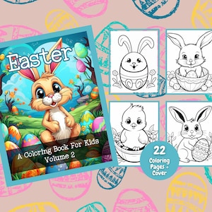 May include: A coloring book for kids featuring an Easter theme. The cover shows a cute cartoon bunny holding an Easter egg. The title of the book is "Easter" and the subtitle is "A Coloring Book For Kids Volume 2". There are 22 coloring pages plus a cover.