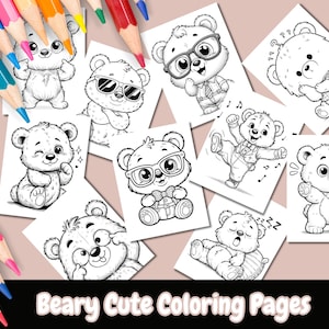 May include: A collection of black and white coloring pages featuring adorable cartoon bears in various poses, including wearing glasses and sleeping. The phrase "Beary Cute Coloring Pages" is displayed at the bottom, with colorful pencils in the background.