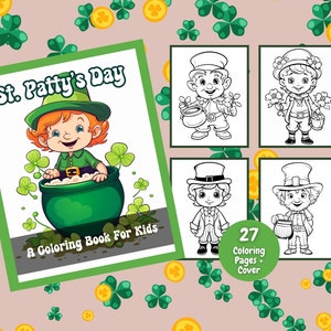 May include: A colouring book cover featuring a cartoon leprechaun holding a pot of gold. The cover is green and has the text "St. Patty's Day" in white. The book is titled "A Colouring Book for Kids" and has 27 colouring pages.