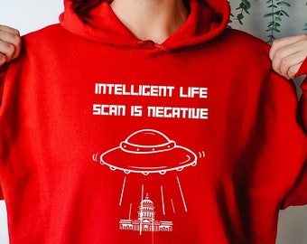 UFO Congress No Intelligent Life Hoodie, Political Sarcasm Shirt, Colorful UFO Graphic, Gift for UFO Science Fiction Lover, Funny Alien