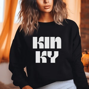 Kinky Sweatshirt, Sex Positive Gift, Crewneck for Fetish, Kink Enthusiasts, Flirty Sweatshirt, Fun Outgoing Gift for Wife or Husband