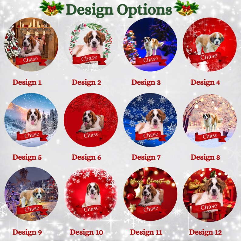 May include: Twelve circular designs featuring a Saint Bernard dog named Chase. Each design has a different holiday-themed background, including Christmas trees, snowy landscapes, and gift boxes. The text "Design Options" is at the top.