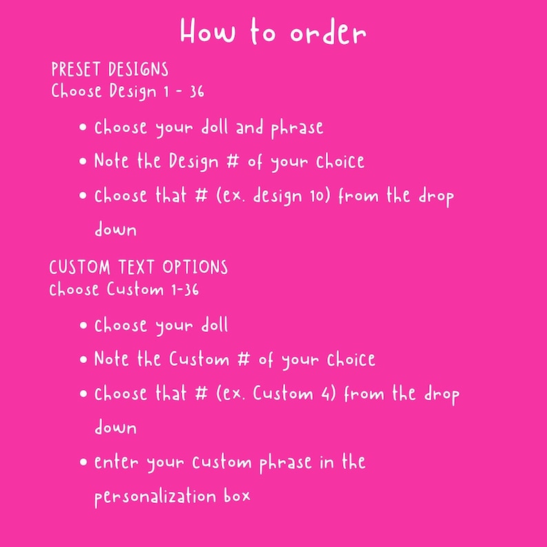 May include: A bright pink graphic with white text detailing instructions on how to order. The text includes steps for preset designs and custom text options, guiding the customer through the ordering process.