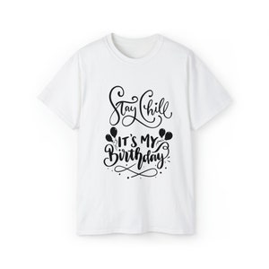 Stay Chill It&#39;s My Birthday Shirt, Birthday Shirt, Birthday Party Shirt, Birthday Gift, Gift For Birthday, Birthday Gift Shirt,Birthday Tees