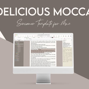 May include: A computer screen displaying the Scrivener software with the text "Delicious Mocca Scrivener Template for Mac" at the top of the screen. The screen shows a folder structure on the left and a document with text on the right.