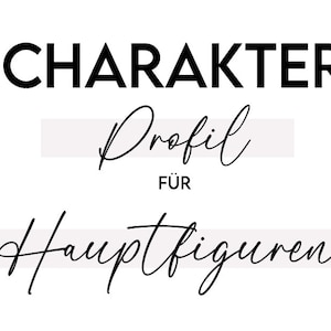 Charakter Profil für Hauptfiguren - Erschaffe dreidimensionale Figuren mit dieser ultimativen Vorlage. Zum Drucken geeignet.