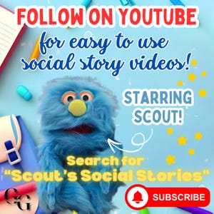 May include: A blue fuzzy puppet with a yellow nose and orange eyes is holding a sign that says "Search for "Scout's Social Stories". The background is light blue with yellow stars and the text "FOLLOW ON YOUTUBE for easy to use social story videos! STARRING SCOUT! SUBSCRIBE".