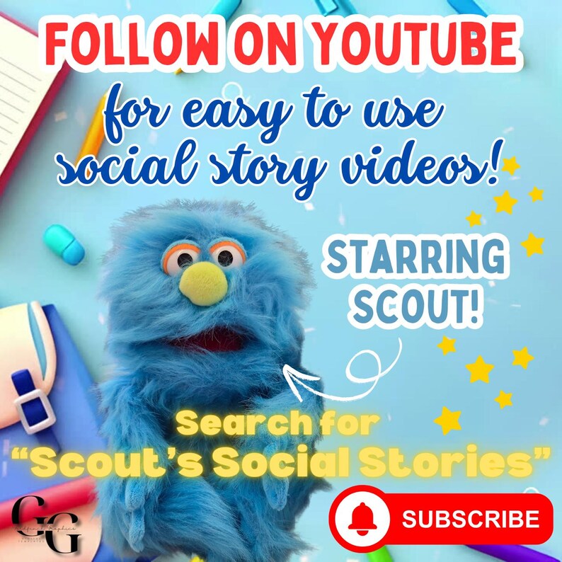 May include: A blue fuzzy puppet with a yellow nose and orange eyes is holding a sign that says "Search for "Scout's Social Stories". The background is light blue with yellow stars and the text "FOLLOW ON YOUTUBE for easy to use social story videos! STARRING SCOUT! SUBSCRIBE".