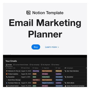 May include: A screenshot of a Notion template for email marketing planning. The template includes a table with columns for subject line, sent date, status, segment, type, and campaign. The table is filled with example email campaigns, such as "Welcome to the List", "Product Updates", and "Newsletter".