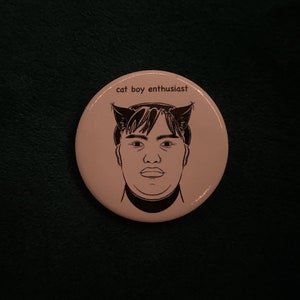 Pin &quot;Cat Boy Enthusiast&quot; 1.5x1.5in