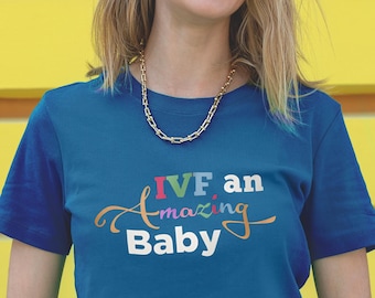 IVF An Amazing Baby IVF Shirt, Ivf Mom Shirt Gift for Moms IVF Got Hope Transfer Gift, Ivf Positive Vibes T-Shirt Ivf Mama Gift Ivf Mom Club