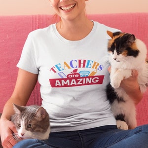 Teachers Are Amazing T-Shirt, Teacher Appreciation Gift, Back to School Shirt, Elementary School Teacher, Teacher T-Shirt, Gift for Teacher