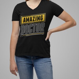 Amazing Doctor Women&#39;s Short Sleeve V-Neck Tee, Doctor shirts, Doctor gift ideas, gift for doctors, women shirt with doctor design