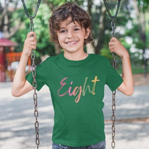 Eight Years Old, Funny Shirt, for Kids, Kindergarten Shirt, Gift for Kids, Birthday Shirt