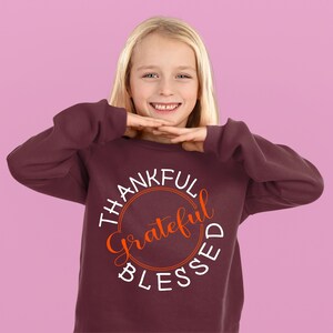 Thankful Grateful Blessed, Thanksgiving Sweatshirt, Thanksgiving Sweater for kids, Thanksgiving Gift Ideas, Cute Thanksgiving, Grateful Tee