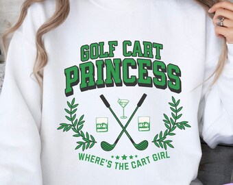 Golf Cart Princess Sweatshirt Women&#39;s Golfer&#39;s Wife Girlfriend Golf Wedding Bride Drinking Shirt Golfing Bachelorette Ladies Golf Trip Girls