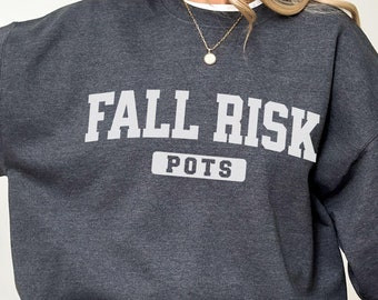 POTS Syndrome Sweatshirt Gift for Postural Orthostatic Tachycardia Syndrome Dysautonomia Awareness Spoonie Funny Chronic Illness Fall Risk