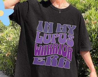 In My Lupus Warrior Era T-shirt Lupus Awareness Gift SLE Autoimmune Disease Spoonie Shirts Lupus Support Gift for Ladies Women Her Tshirt