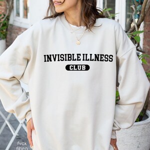 Invisible Illness Club Sweatshirt Mental Health Depression Awareness Crewneck Chronic Illness Gift PTSD Trauma Survivor Guilt Dissociating