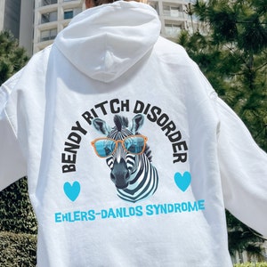 Ehlers Danlos Hoodie Bendy Bitch Disorder Sweatshirt EDS Gift hEDS Awareness Ehlers-Danlos Syndrome Hypermobile Spectrum Disorder EDS Month