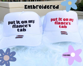 Bachelorette Party Trucker Fiance Hat Put It On My Fiance's Tab Engagement Gift Engaged Bach Party Bridal Shower Bride Gift Wife Wifey