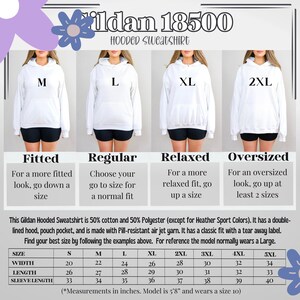 May include: White Gildan 18500 hooded sweatshirt with size options M, L, XL, and 2XL. The image includes a size chart with measurements in inches for sizes S through 5XL. The model is 5'8" and wears a size 10.