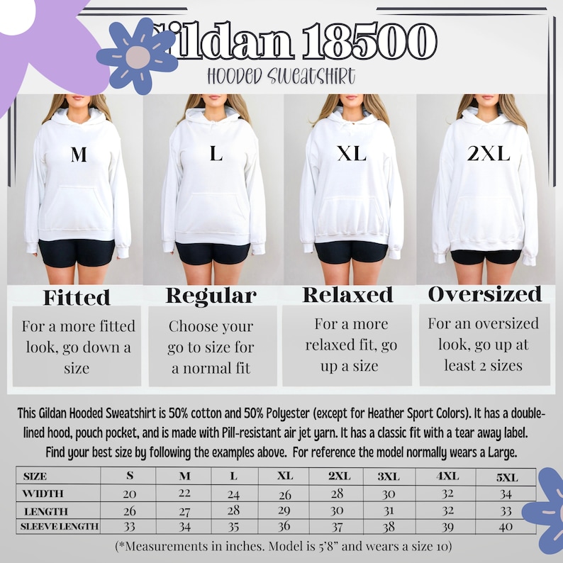 May include: White Gildan 18500 hooded sweatshirt with size options M, L, XL, and 2XL. The image includes a size chart with measurements in inches for sizes S through 5XL. The model is 5'8" and wears a size 10.