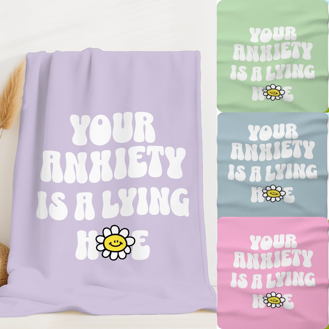 Your Anxiety is A Lying Hoe Throw Adult Blanket Funny Anxiety Gift for