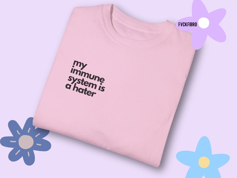 Shirt Autoimmune Disease T-shirt Rheumatoid Arthritis Shirt Crohn's Disease T-shirt Funny Spoonie Shirt Funny Lupus Gift Celiac Tshirt Cute Blossom