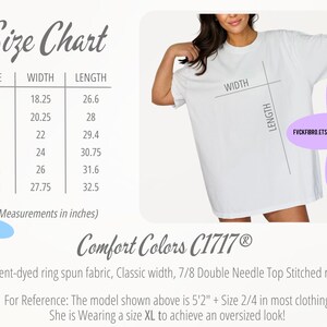 May include: White Comfort Colors C1717 t-shirt with a size chart showing measurements in inches. The chart includes sizes S to 3XL, with widths from 18.25 to 27.75 inches and lengths from 26.6 to 32.5 inches. The shirt is garment-dyed ring spun fabric.