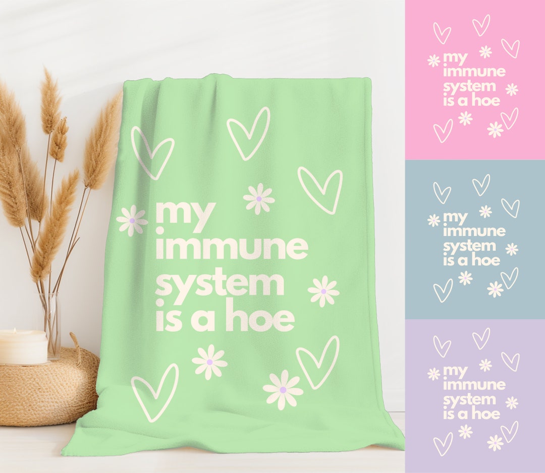 My Immune System is A Hoe Blanket for Autoimmune Disorder Gift Funny