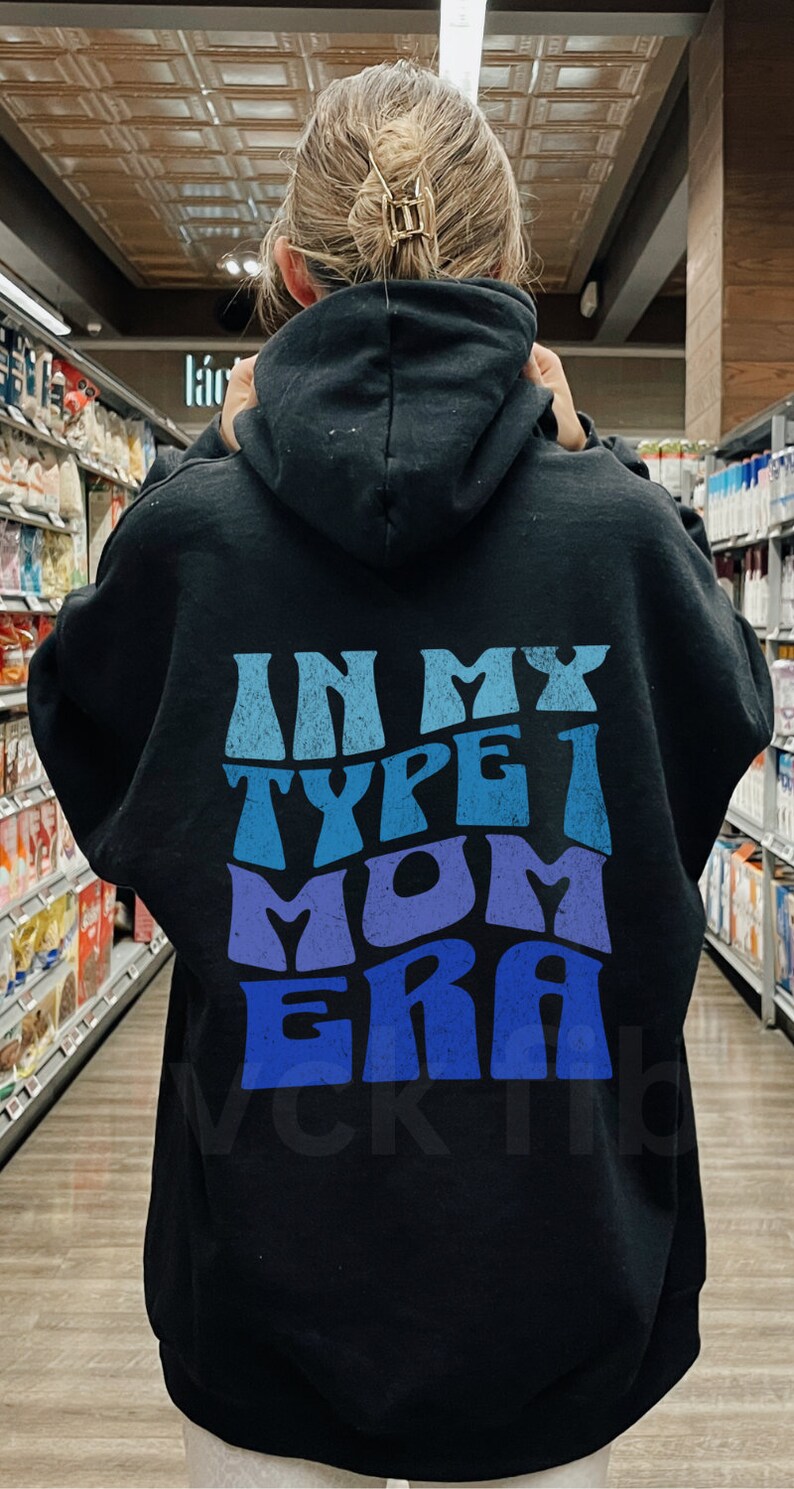In My Type 1 Mom Era Hoodie T1D Mama Blue Sweatshirt Type 1 Diabetes Mother Gift Type 1 Diabeteds Christmas Present T1D Mum Jumper Diabetic