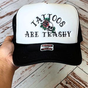 Tattoos are Trashy Trucker Hat
