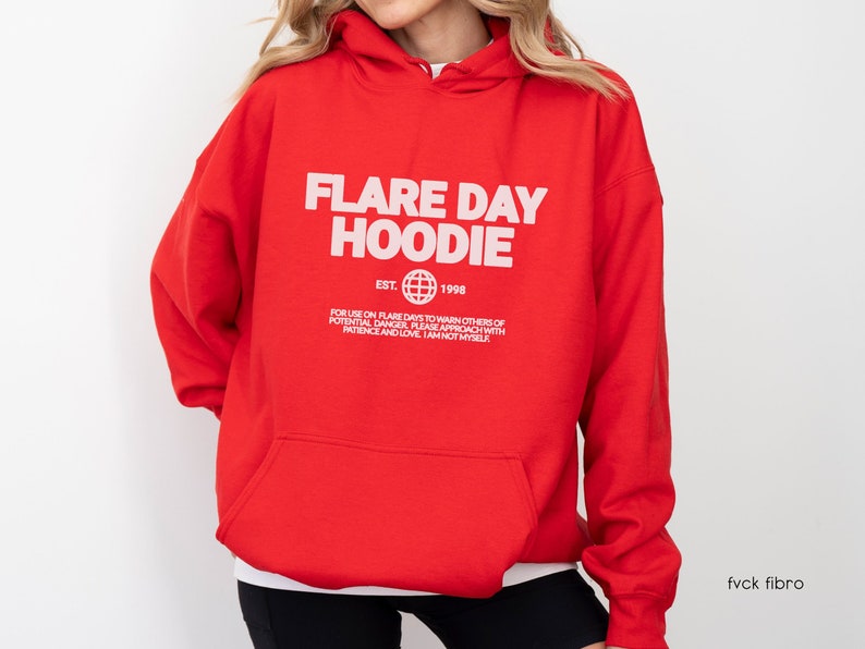 Flare Day Hoodie Fibromyalgia Gift Endometriosis Rheumatoid Arthritis Sweatshirt Lupus POTS Ehlers Danlos Multiple Sclerosis Crohns Disease