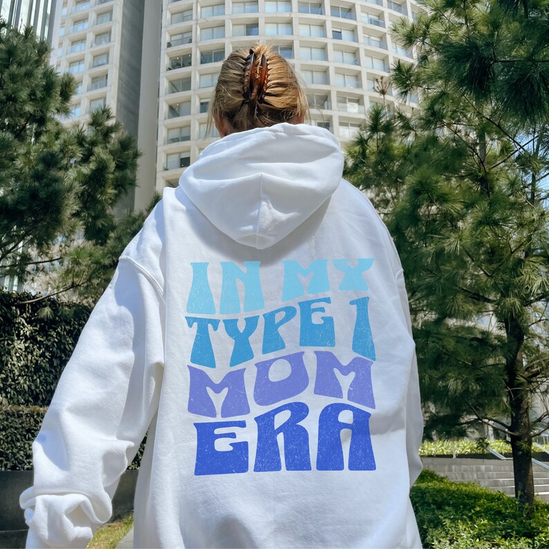 In My Type 1 Mom Era Hoodie T1D Mama Blue Sweatshirt Type 1 Diabetes Mother Gift Type 1 Diabeteds Christmas Present T1D Mum Jumper Diabetic