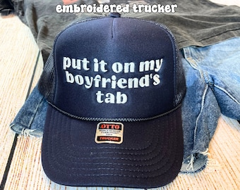 Put It On My Boyfriend&#39;s Tab Trucker Hat Embroidered Funny Drinking Hats for Women Funny Ladies Hats Nashville Trip Las Vegas Vacation Hats