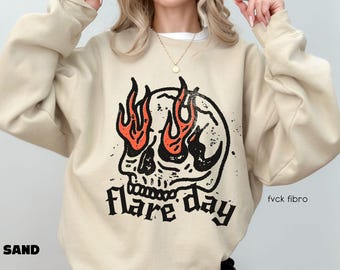 Flare Day Sweatshirt Skeleton Chronic Illness Gift Fibromyalgia Crohns Ehlers Danlos  Multiple Sclerosis Lupus Rheumatoid Arthritis IBS IBD