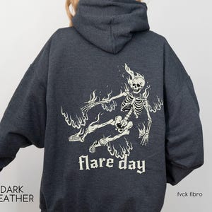 Flare Day Hoodie Chronic Pain Gift Fibromyalgia Complex Regional Pain Disorder Multiple Sclerosis CRPS Ehlers Danlos Syndrome HEDS Lupus MS