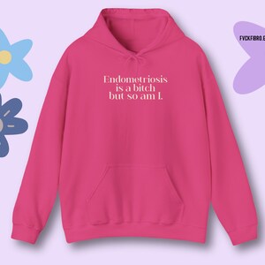 Sarcastic Endometriosis Hoodie Endo Awareness Month Gift Snarky Endometriosis is a Bitch But So Am I Support Yellow Endo Warrior Sweatshirt