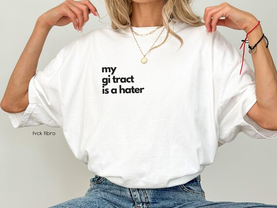 Crohns Disease Shirt Ulcerative Colitis Gift My GI Tract Is A Hater IBS Celiac Disease Gastroparesis IBD Gerd Tubie Short Bowel Syndrome