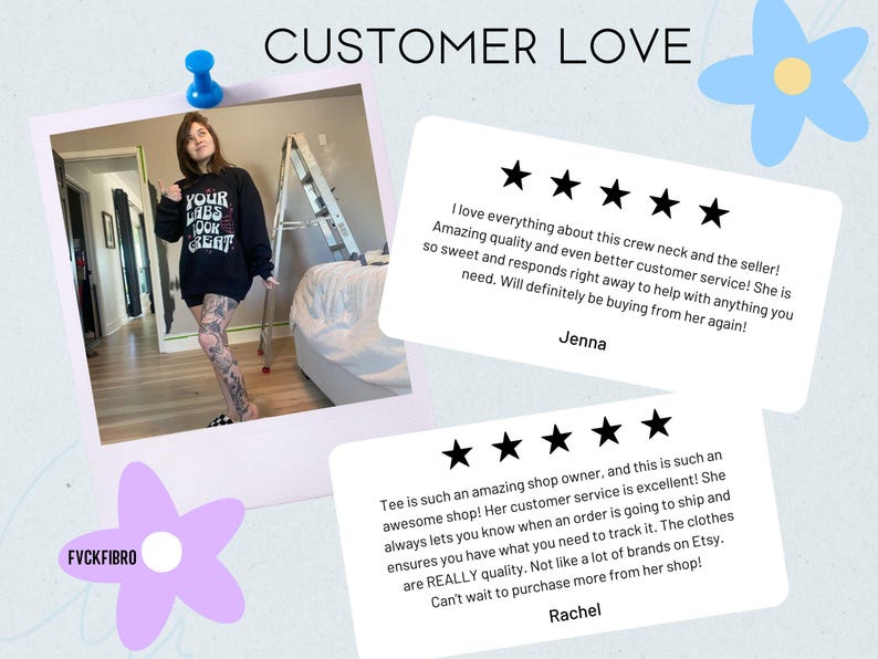 May include: Two customer reviews with five-star ratings for an Etsy shop. The reviews highlight the shop owner's excellent customer service, quick shipping, and high-quality products. The text in the reviews includes the phrase "FVCKFIBRO".